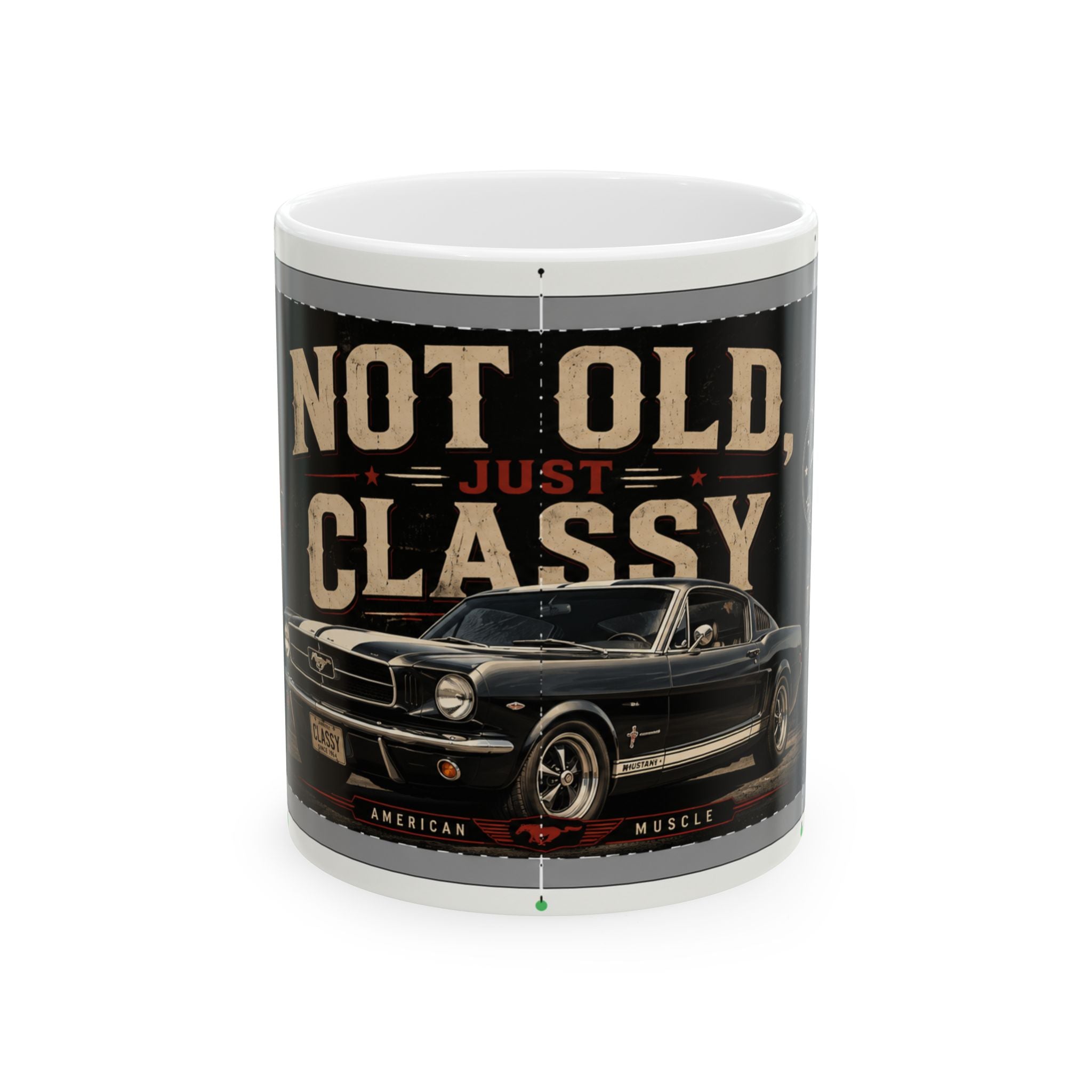 11 Oz "Not old, just CLASSY" mug
